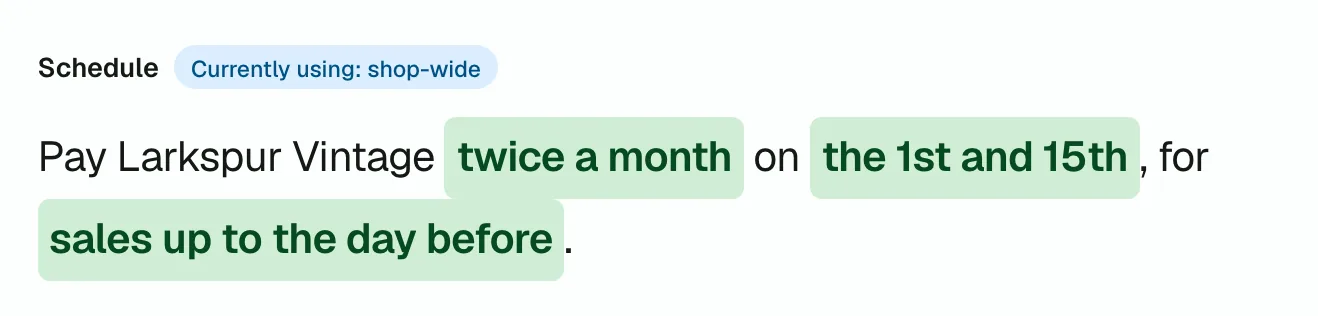 Larkspur Vintage's schedule: paid twice a month, on the 1st and the 15th.